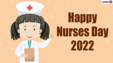 Nurses Day 2022 Greetings & GIF Images: Happy National Nurses Day Messages, Wishes and HD Wallpapers To Send on May 6