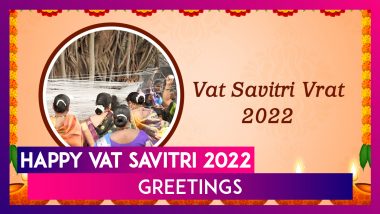 Happy Vat Savitri 2022 Greetings: Wishes, HD Images, Messages and Quotes To Celebrate the Pious Day