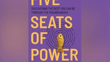 Business News | HarperCollins is Proud to Announce the Release of Five Seats of Power: Leadership Insights from the Mahabharata by Raghu Ananthanarayanan