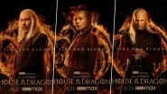 House of the Dragon: Makers Drop New Character Posters from HBO Max&rsquo;s Game of Thrones Prequel Series (View Pics)
