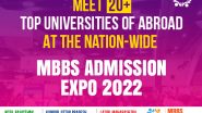 Business News | MBBS Admission Expo 2022 Set to Bring MBBS Abroad Opportunities from 20+ Top International Universities for Medical Aspirants