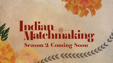 Indian Matchmaking Season 2 Announced! Are You’ll Excited to Meet Sima Taparia On Netflix Again? (Watch Video)