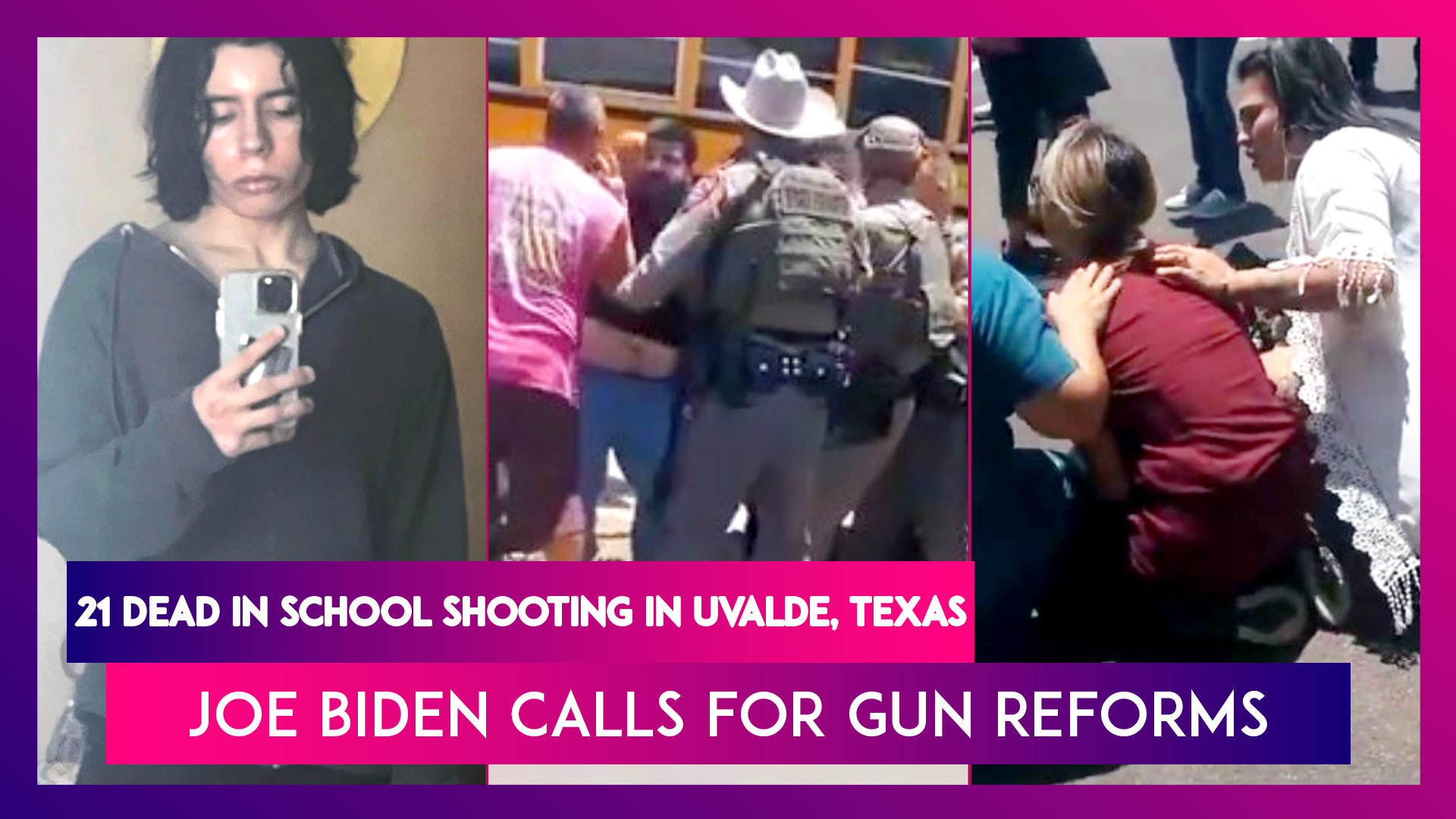 Texas: 21 Dead In School Shooting In Uvalde, Joe Biden Calls For Gun Reforms