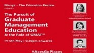 Business News | Manya - The Princeton Review Presents The Pursuit of Graduate Management Education and the Role of GMAT
