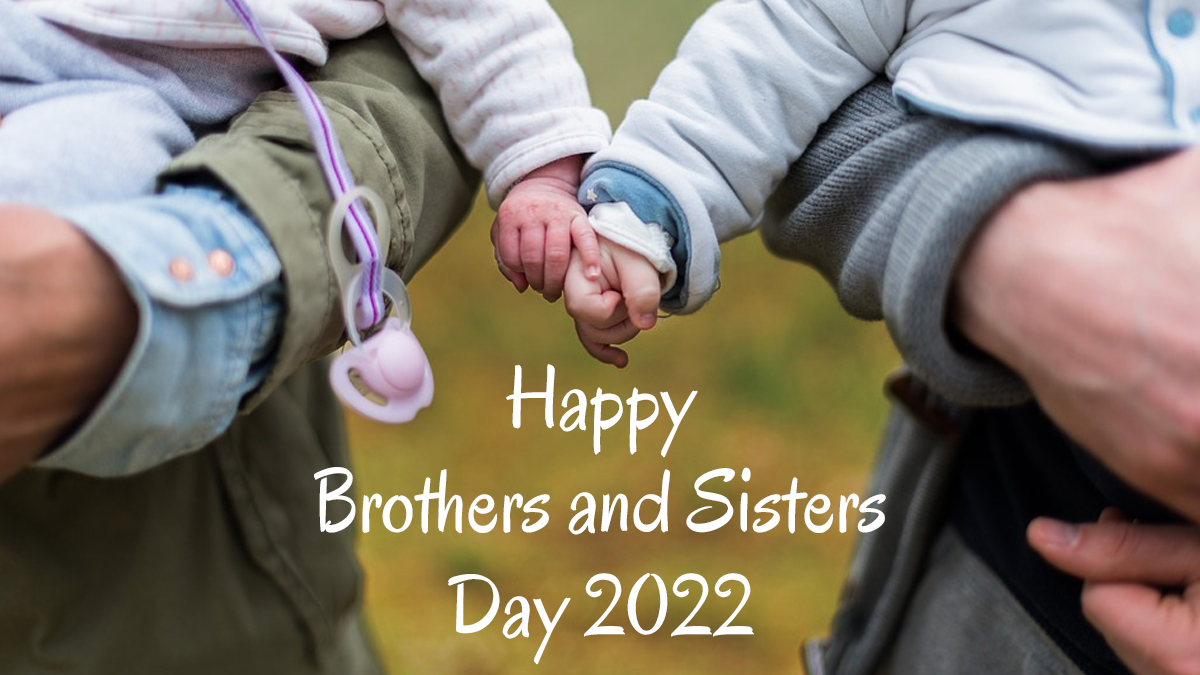 Happy Brothers and Sisters Day 2022 Greetings & HD Images WhatsApp