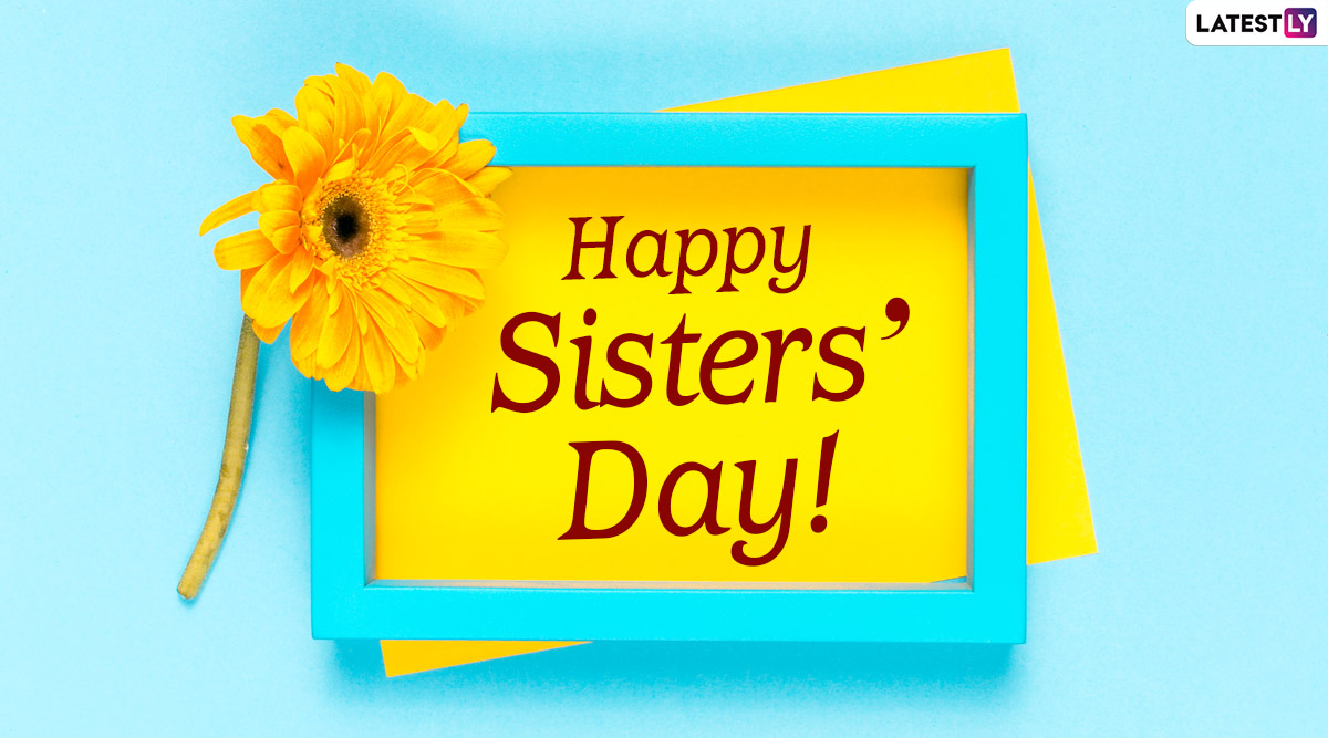 Happy Sister’s Day 2022 Images & HD Wallpapers for Free Download Online