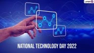 National Technology Day 2022 Date & Theme: Know History and Significance of the Day That Honours the Contributions of India&rsquo;s Scientific Community
