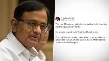 P Chidambaram Slams Law Minister Kiren Rijiju Over 'Lakshman Rekha' Statement; Says 'He Should Read Article 13 of the Constitution'