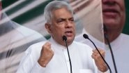 Sri Lanka Crisis: 'Govt's Priority Should Be Seeking Financial Aid from India and China, Not Securing Majority in Parliament,' Says Ex-PM Ranil Wickremesinghe