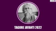 Rabindra Jayanti 2022 Images & HD Wallpapers for Free Download Online: Observe Rabindranath Tagore&rsquo;s Birth Anniversary With Quotes, WhatsApp Messages and Greetings