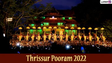 Thrissur Pooram 2022 Date: Know Traditions, Significance and Celebrations Related to Kerala’s Largest Temple Festival
