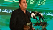 World News | Pakistan Govt Lodge over 107 FIRs Against PTI Leaders, Says Fawad
