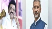 World News | Stalin Thanks Jaishankar for Accepting TN's Request to Supplement India's Aid for Sri Lanka