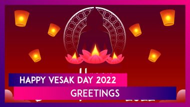 Happy Vesak Day 2022 Greetings: Images, Buddha Purnima Quotes & Wishes To Celebrate the Holy Day