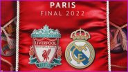 Liverpool vs Real Madrid, UEFA Champions League 2021-22 Live Streaming Online: Get Free Live Telecast of UCL Final Football Final Match in IST