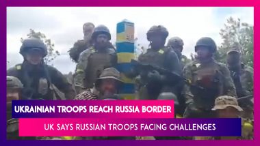 Ukrainian Troops Reach Russia Border In Kharkiv, UK Says Russian Troops Facing Challenges