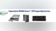 Business News | Supermicro to Add NVIDIA Grace CPU Superchip-based Servers to the Industry-Leading Portfolio for HPC, Data Analytics, and Cloud Gaming Applications