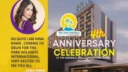Business News | Bollywood Actress Hina Khan to Appear in the Park Holidays International's 4th Anniversary Celebration