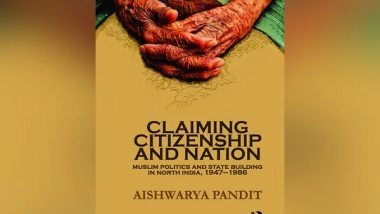 Business News | 'Claiming Citizenship and Nation' by Dr Aishwarya Pandit Launched Today