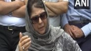 India News | 'BJP After All Our Mosques': Mehbooba Mufti on Gyanvapi Row
