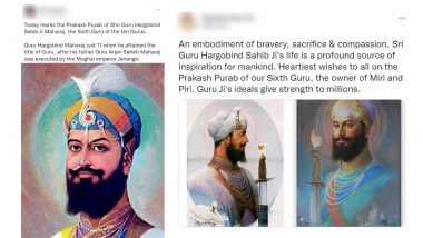Guru Hargobind Singh Sahib Ji Prakash Parv 2022 Greetings: Netizens Share Wishes, Messages, Quotes And Images To Celebrate The Birthday of The Sixth Sikh Guru