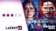 The Broken News Review: Sonali Bendre, Shriya Pilgaonkar and Jaideep Ahlawat&rsquo;s Series on Newsroom Politics Is Wobbly but Relevant and Effective! (LatestLY Exclusive)