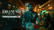 Thiruchitrambalam: Dhanush&rsquo;s First Look From Nithya Menen and Raashii Khanna&rsquo;s Comedy Drama Unveiled! (Watch Video)