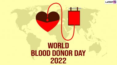 World Blood Donor Day 2022 Images & HD Wallpapers for Free Download Online: Quotes, Slogans, Facebook Status and WhatsApp Messages To Send on This Health Day