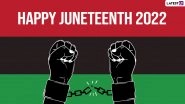 Juneteenth 2022 Messages & Images:&nbsp;Emancipation Day Quotes, Wishes, Sayings on Freedom, HD Wallpapers And SMS To Celebrate Jubilee Day