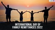 International Day of Family Remittances 2022 Date & Theme: Know History, IDFR Aim And Significance of The Occasion Related To Migrant Workers