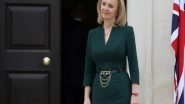 World News | Truss Condemns Sentencing of UK Citizens in Donbas