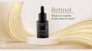 Business News | Retinol: The Smart Strategy to Preserve Beauty