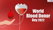 World Blood Donor Day 2022: Who Can Donate Blood? From Eligibility Requirements to Dos & Don&rsquo;ts, Everything You Need To Know