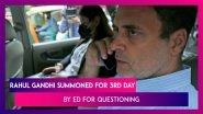 Rahul Gandhi Summoned For Third Day By ED For Questioning