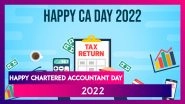 Happy CA Day 2022 Messages: Images, WhatsApp Greetings, HD Wallpapers and Quotes To Send on This Day