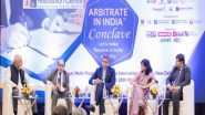 Business News | Arbitrate in India Conclave by IDRC: Make India a Legal Tourism Hub