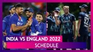 IND vs ENG 2022: Dates, Timings and Venues for All Matches in India&rsquo;s Tour of England