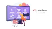 Business News | SaaS App Yourstore Launches Multivendor Marketplace Platform for E-commerce