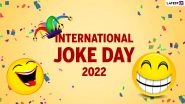 International Joke Day 2022: Funny Memes and Jokes To Share With Family and Friends To Make Them Laugh on This Day