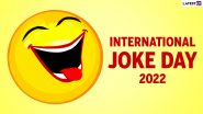 International Joke Day 2022 Images & Greetings: Send Wishes, WhatsApp Messages, Quotes & SMS to Your Friends on This Comic Day!