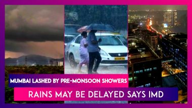 Mumbai Lashed By Pre-Monsoon Showers, But Rains May Be Delayed Says IMD