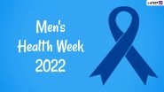 Men&rsquo;s Health Week 2022 Date & Theme: Resolution Ideas for Good Health and Significance of Raising Awareness About the Overall Well-Being of Boys and Men