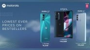 Business News | Lowest Ever Prices on Bestselling Motorola Phones Exclusively During the Flipkart End of Season Sale from 11th - 17th June