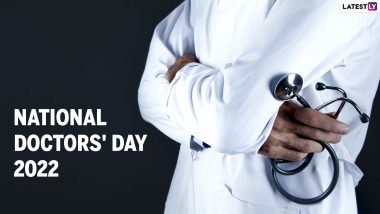 When Is Doctors’ Day 2022 in India? Know Date, History, Aim and Significance of the Day That Honours Dr Bidhan Chandra Roy