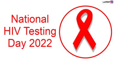 National HIV Testing Day 2022 Date & Significance: What is HIV & AIDs? 5 Reasons Why You Should Get Yourself Tested As Part of Routine Health Care