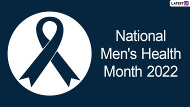 National Men’s Health Month 2022 Date & Significance: What Is the Aim of This Special Month Dedicated to Mental & Physical Health of Males? Everything You Need To Know