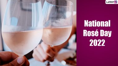 National Rosé Day 2022 Wishes: Celebrate Rose Wine Day by Sharing Greetings, Messages, Quotes, Sayings and Thoughts