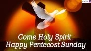 Happy Pentecost Sunday 2022 Images & Whitsun Greetings: WhatsApp Messages, Quotes, HD Wallpapers and Sermons for the Christian Observance