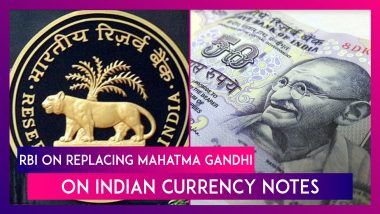 RBI On Replacing Mahatma Gandhi On Indian Currency Notes