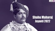 Shahu Maharaj Jayanti 2022 Greetings & Wallpapers: WhatsApp Messages, Rajarshi Shahu Maharaj Images, Quotes and SMS To Honour the Pioneer of Social Equality & Woman Empowerment